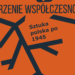 Korzenie współczesności – wystawa sztuki współczesnej w&nbsp;Zamku Sieleckim