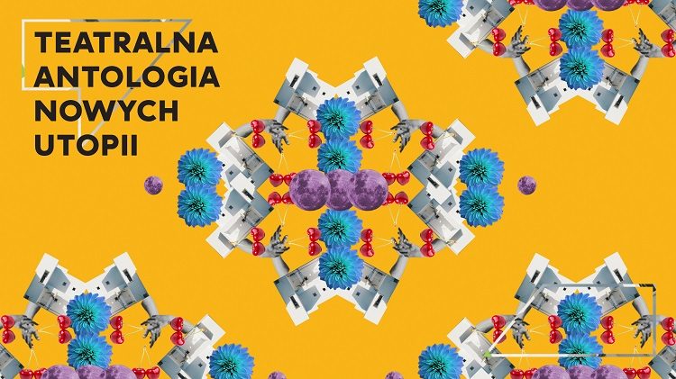 „Teatralna Antologia Nowych Utopii” – konkurs sosnowieckiego Teatru
