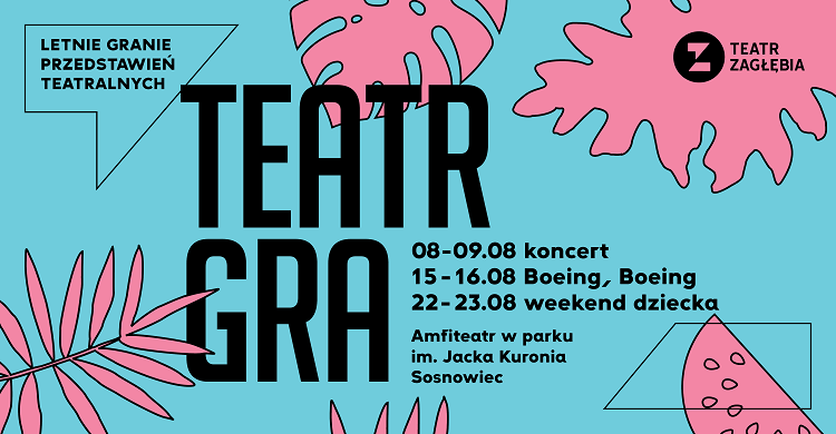 „Teatr Gra!” – wakacyjny przegląd Teatru Zagłębia