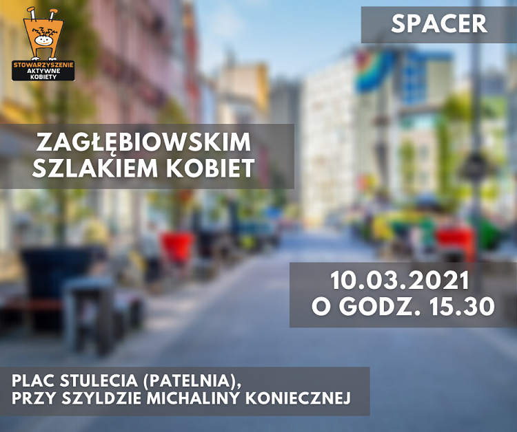 Spacer „Zagłębiowskim Szlakiem Kobiet. Stacja Sosnowiec”