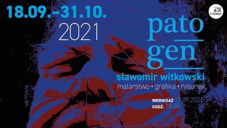 „Patogen” Sławomira Witkowskiego w&nbsp;galerii Extravagance