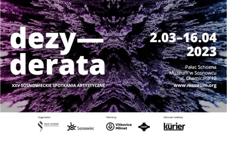 Dezyderata. XXV Sosnowieckie Spotkania Artystyczne