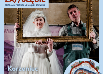 Teatralny Festiwal Lokalnych Opowieści już wkrótce